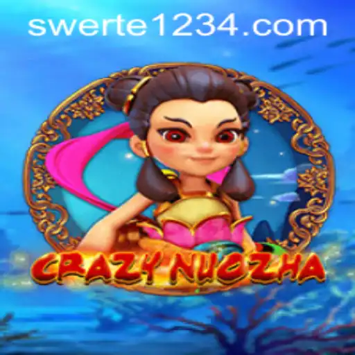 CrazyNuoZha: Dive Into the Exciting World of Strategy and Adventure with Swerte 123